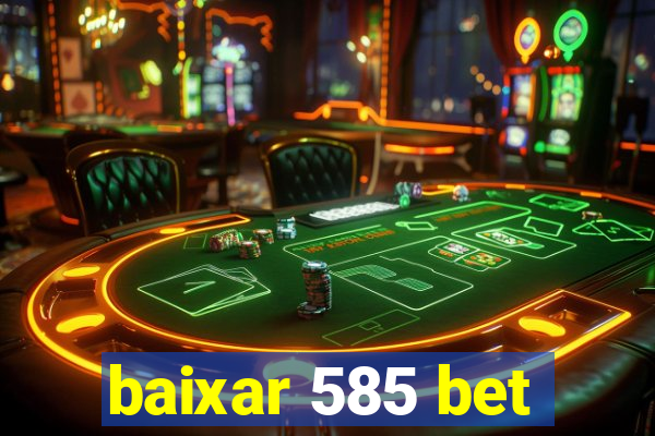 baixar 585 bet